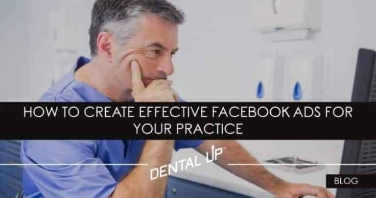 How to Create Effective Facebook Ads for Your Dental Practice